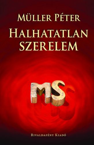 Halhatatlan szerelem (Müller Péter)