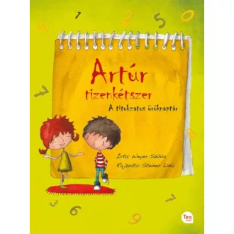   Artúr tizenkétszer - A titokzatos öröknaptár - Weyer Szilvia