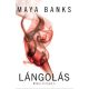 Lángolás /Mámor-trilógia 3. (Maya Banks)