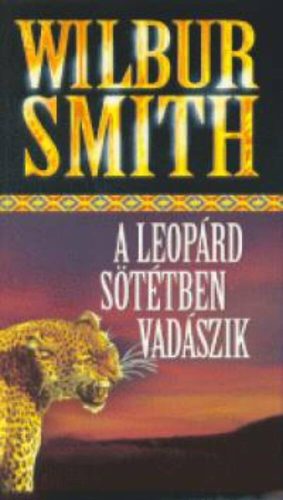 A leopárd sötétben vadászik (Wilbur Smith)