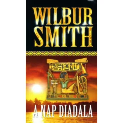 A nap diadala (2. kiadás) - Wilbur Smith