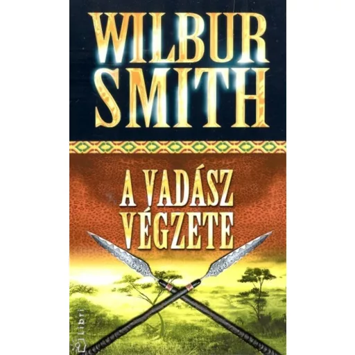 A vadász végzete (Wilbur Smith)