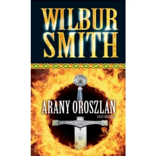 Arany oroszlán - Wilbur Smith