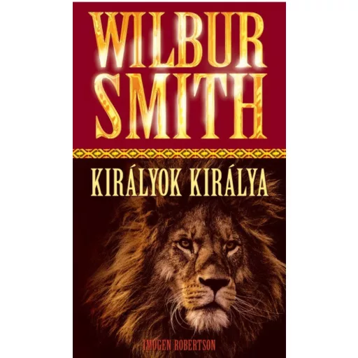 Királyok Királya - Wilbur Smith