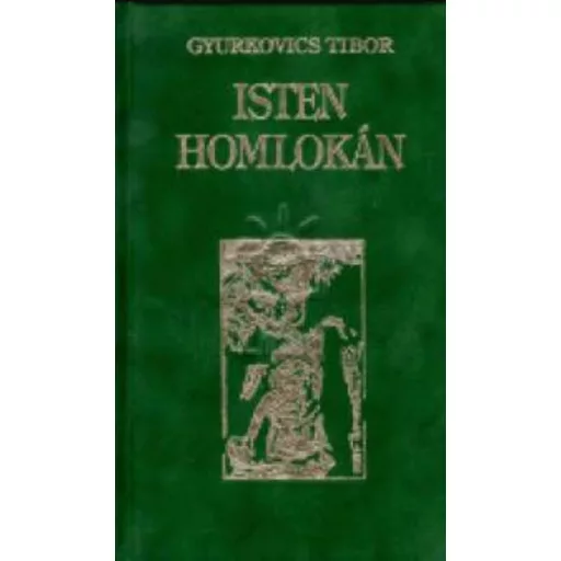 Isten homlokán - Gyurkovics Tibor