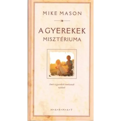A gyerekek misztériuma - Mike Mason