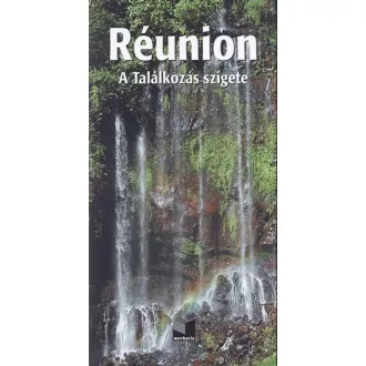 Réunion - a találkozás szigete