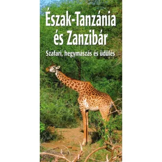   Észak-Tanzánia és Zanzibár - Világvándor sorozat - Búzás Balázs - Nádai László
