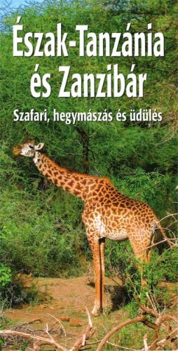 Észak-Tanzánia és Zanzibár - Világvándor sorozat - Juszt Róbert