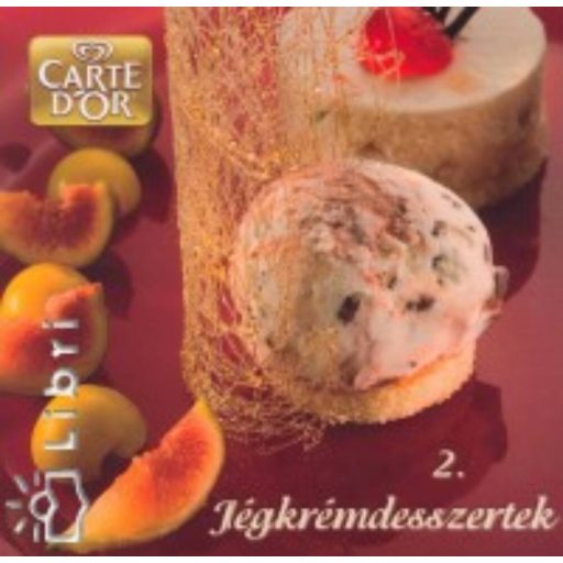 Jégkrémdesszertek 2. (Szakácskönyv)