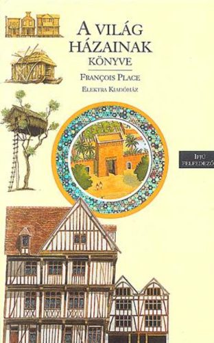 A világ házainak könyve - François Place