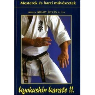 Kyokushin karate 2. - A belső és külső erő művészete
