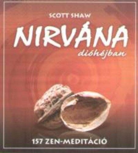 Nirvána dióhéjban (Scott Shaw)