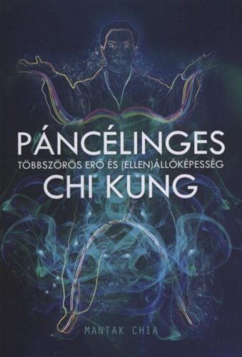 Páncélinges Chi Kung /Többszörös erő és (ellen)állóképesség (Michael Winn)
