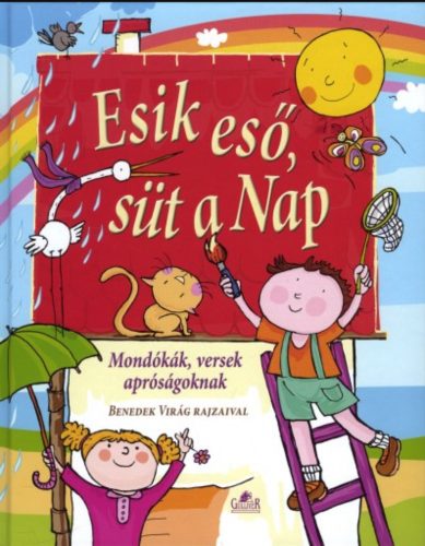 Esik eső, süt a Nap - Mondókák, versek apróságoknak