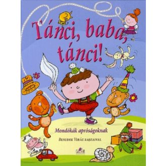 Tánci, baba, tánci! - Mondókák apróságoknak