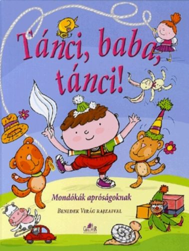 Tánci, baba, tánci! - Mondókák apróságoknak