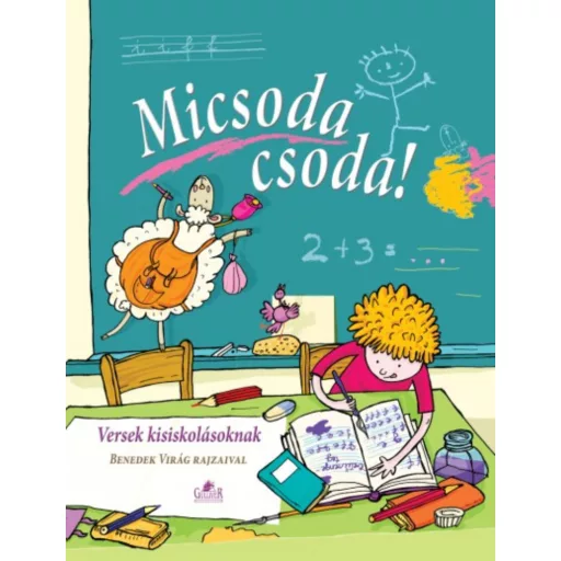 Micsoda csoda! - Versek kisiskolásoknak - Nagy Éva