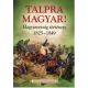 Talpra magyar! - Magyarország története 1825-1849