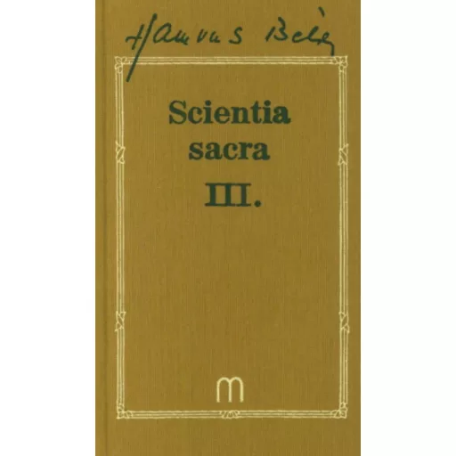 Scientia Sacra III. - Hamvas Béla művei 10 - Hamvas Béla