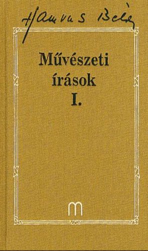 Művészeti írások 1. Hamvas Béla  - Hamvas Béla Művei 26. - Hamvas Béla