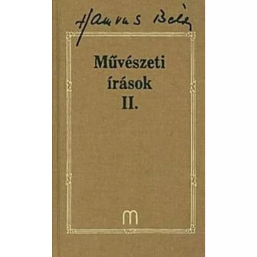 Művészeti írások 2. - Hamvas Béla 27. kötet - Hamvas Béla