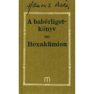   Hamvas Béla életműsorozat 5. - A babérligetkönyv - Hexakümion