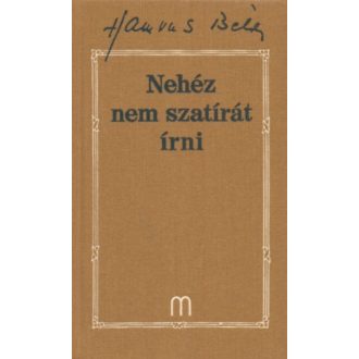 Nehéz nem szatírát írni - Hamvas Béla művei 29. - Hamvas Béla