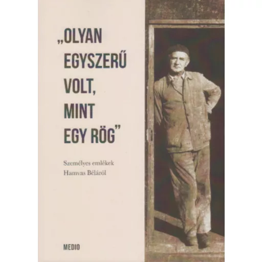 Olyan egyszerű volt, mint egy rög - Katona Zsuzsa szerk.