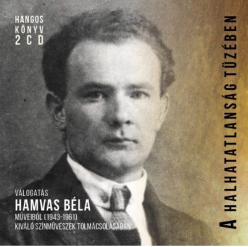 A halhatatlanság tüzében - Hangoskönyv - Hamvas Béla