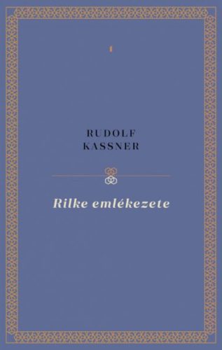 Rilke emlékezete - Rudolf Kassner