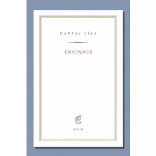 Unicornus - Hamvas Béla