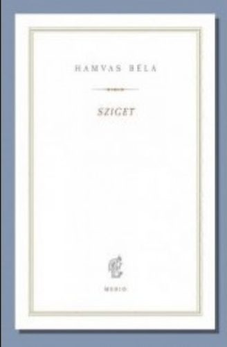 Sziget (1935-1936) - Hamvas Béla
