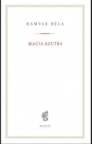 Magia-szutra - Hamvas Béla