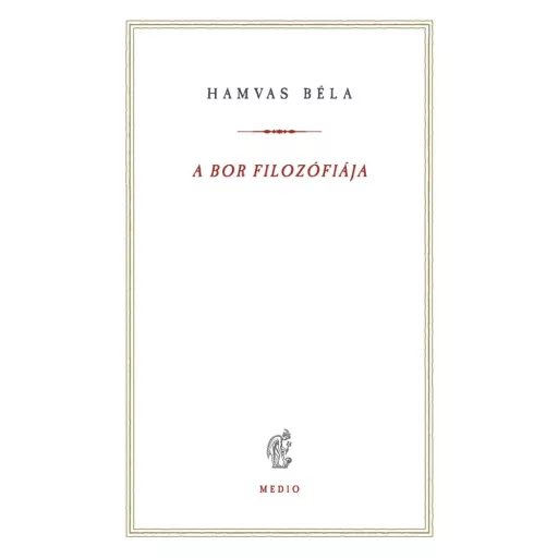 A bor filozófiája - Hamvas Béla