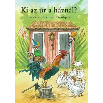 Ki az úr a háznál? - Sven Nordqvist