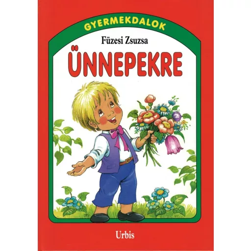 Ünnepekre - Gyermekdalok - Füzesi Zsuzsa