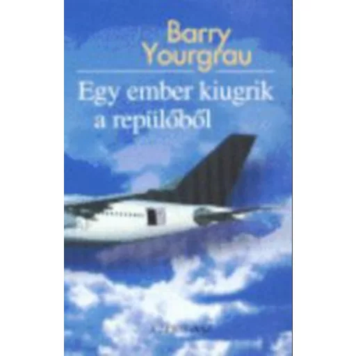 Egy ember kiugrik a repülőből - Barry Yourgrau