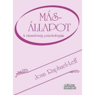   Másállapot - A várandósság pszichológiája - Joan Raphael-Leff