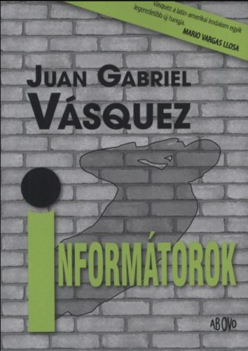 Informátorok - Juan Gabriel Vásquez
