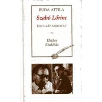Buda Attila - Szabó Lőrinc - élet-kép sorozat