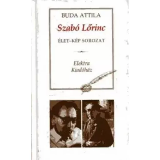 Buda Attila - Szabó Lőrinc - élet-kép sorozat