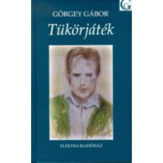 Tükörjáték - Görgey Gábor