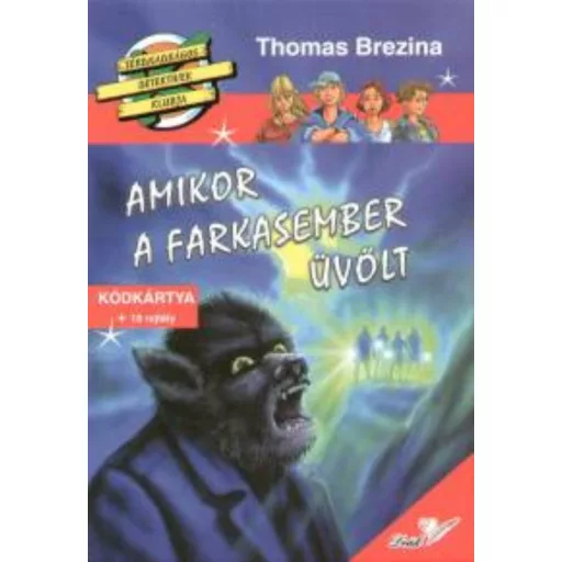 Amikor a farkasember üvölt - Thomas Brezina