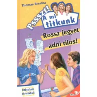   Rossz jegyet adni tilos!- Pssszt! A mi titkunk 12. - Thomas Brezina