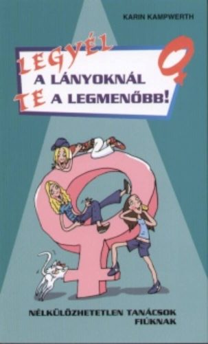 Legyél a lányoknál te a legmenőbb! - Karin Kampwerth