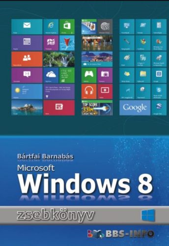 Windows 8 zsebkönyv - Bártfai Barnabás