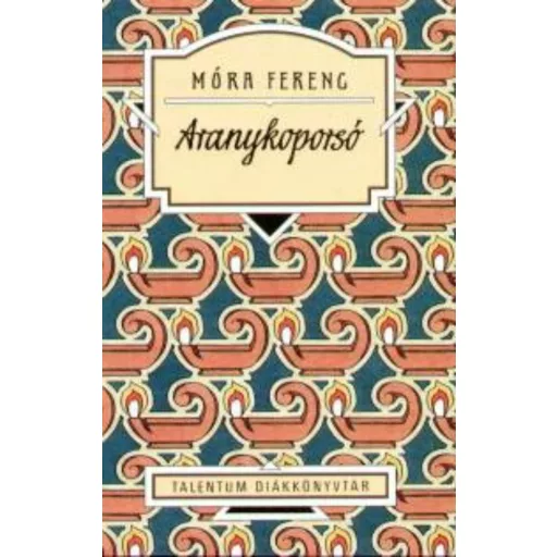 Aranykoporsó - Móra Ferenc (Talentum diákkönyvtár)