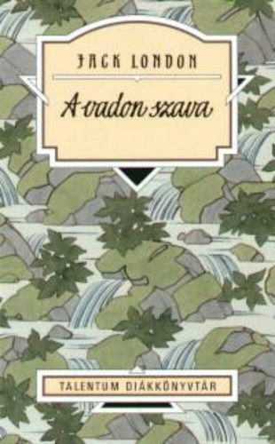 A vadon szava – Jack London