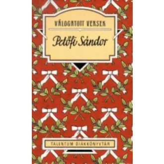 Petőfi Sándor /Válogatott versek (Válogatás)